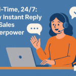 Real-Time, 24/7: Why Instant Reply is a Sales Superpower