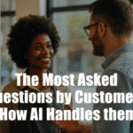The Most Asked Questions by Customers (How AI Handles?)