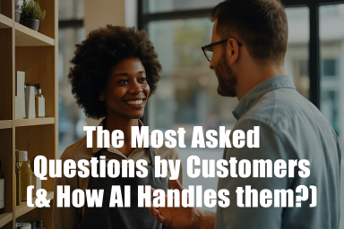 The Most Asked Questions by Customers