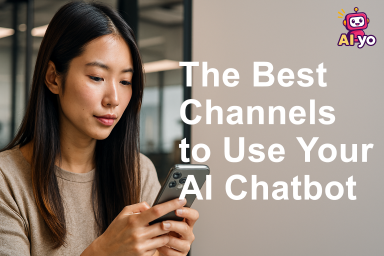 The Best Channels to Use Your Chatbot